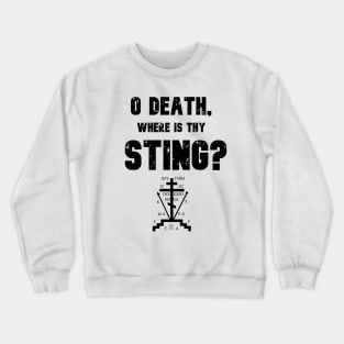 O Death Where is Thy Sting Orthodox Quote Crewneck Sweatshirt